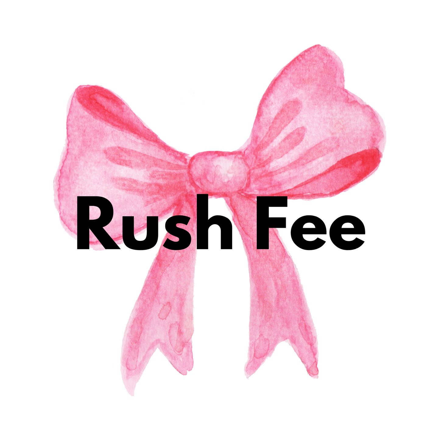 Rush Fee